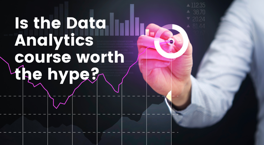 Is the Data Analytics course worth the hype?